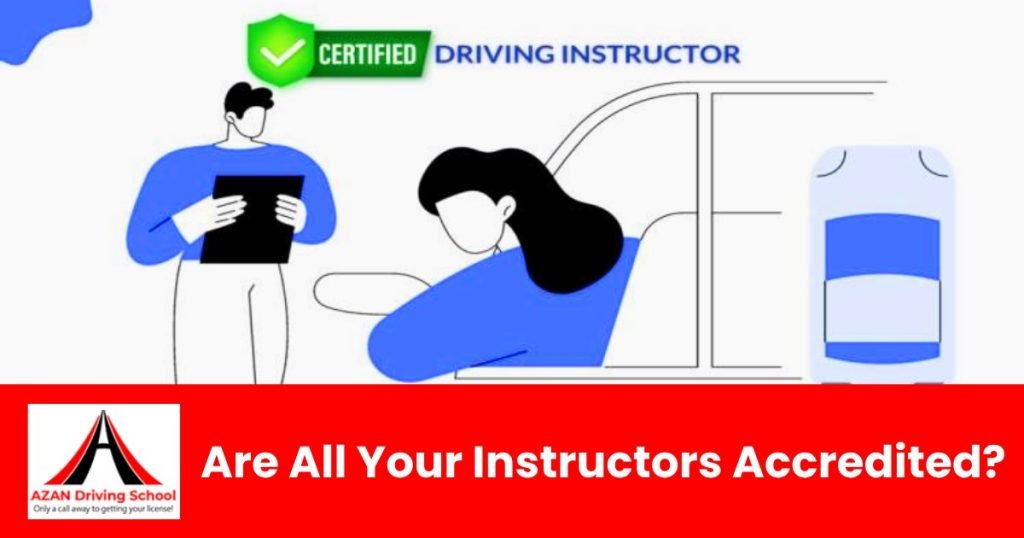 Are All Your Driving Instructors Properly Licensed and Accredited?