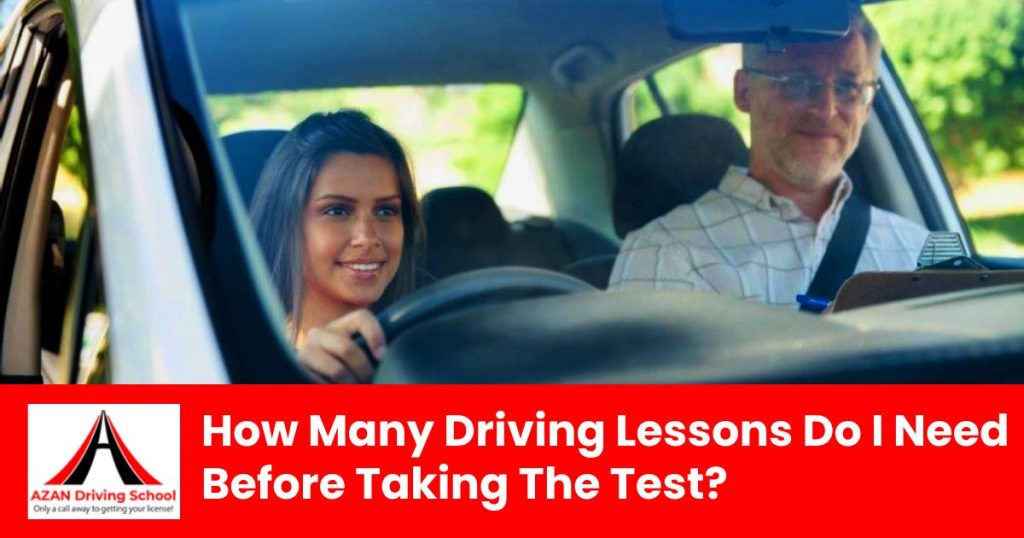 How Many Driving Lessons Do I Need Before Taking The Test?