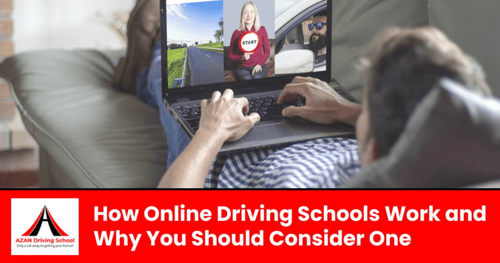 How Online Driving Schools Work and Why You Should Consider One